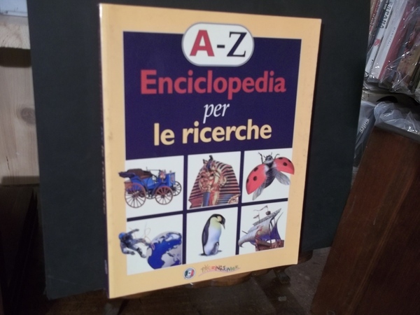 A - Z ENCICLOPEDIA PER LE RICERCHE