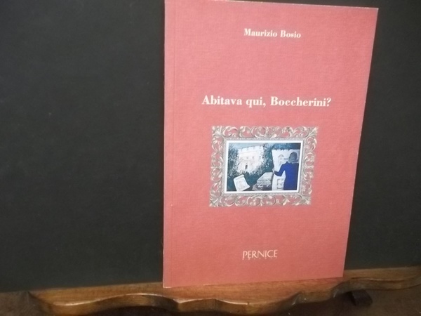 ABITAVA QUI BOCCHERINI?