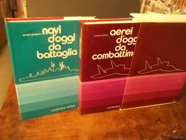 AEREI D'OGGI DA COMBATTIMENTO -NAVI D'OGGI DA BATTAGLIA