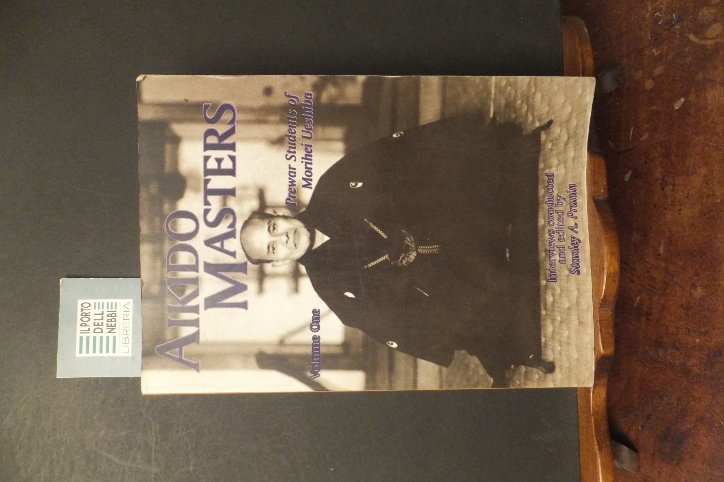 AIKIDO MASTERS PREWAR STUDENTS OF MORIHEI UESHIBA - VOLUME ONE