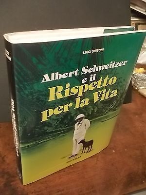 ALBERT SCHWEITZER E IL RISPETTO DELLA VITA