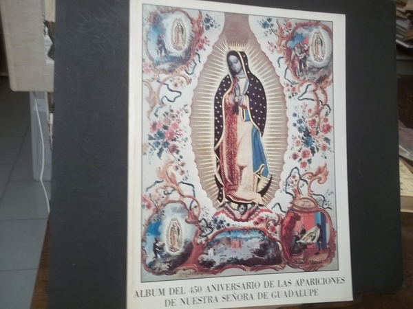 ALBUM DEL 450 ANIVERSARIO DE LAS APARICIONES DE NUESTRA SENORA …