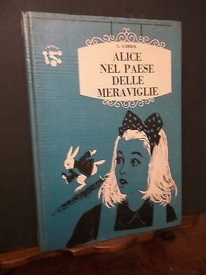 ALICE NEL PAESE DELLE MERAVIGLIE-L.CARROL-I BIRILLI AMZ-1963 PRIMA ED.