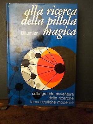 ALLA RICERCA DELLA PILLOLA MAGICA.