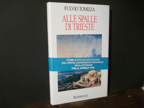 ALLE SPALLE DI TRIESTE