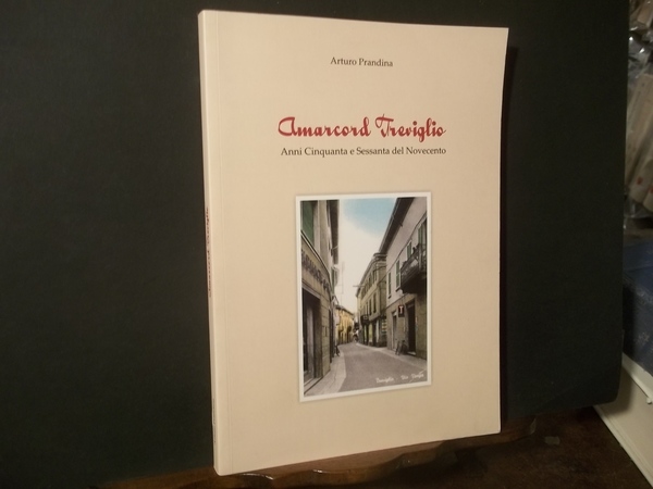 AMARCORD TREVIGLIO ANNI CINQUANTA E SESSANTA DEL NOVECENTO