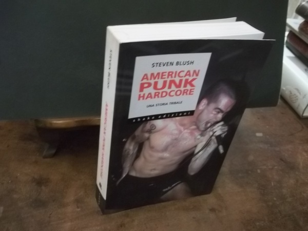 AMERICAN PUNK HARDCORE UNA STORIA TRIBALE