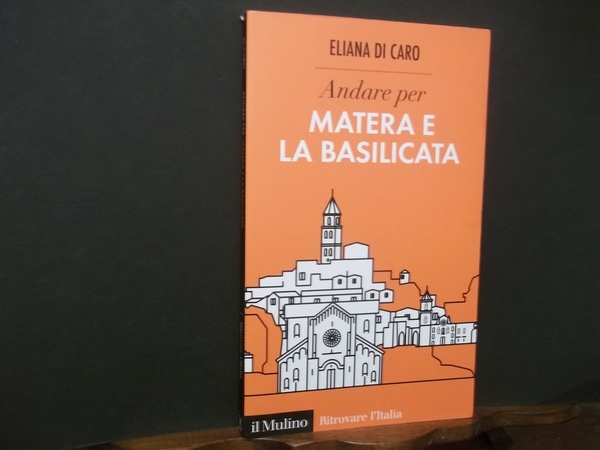 ANDAR PER MATERA E LA BASILICATA