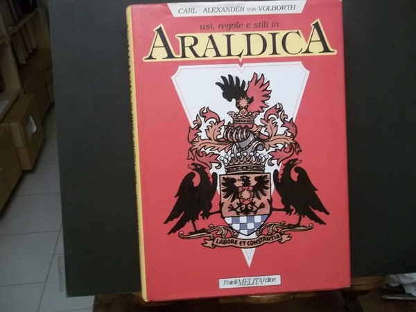 ARALDICA USI REGOLE E STILI MELITA ED.1992