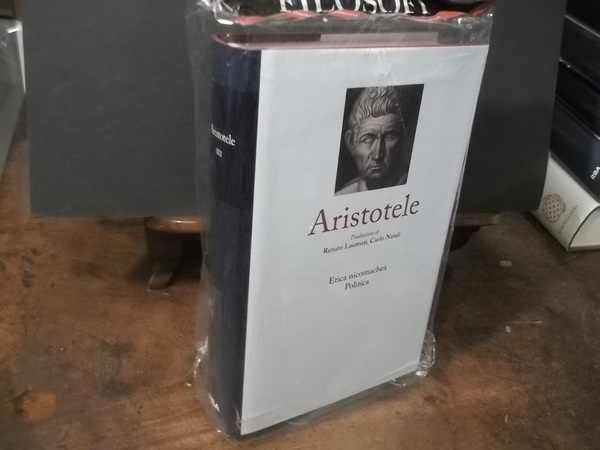 ARISTOTELE ETICA NICOMACHEA POLITICA VOLUME TERZO
