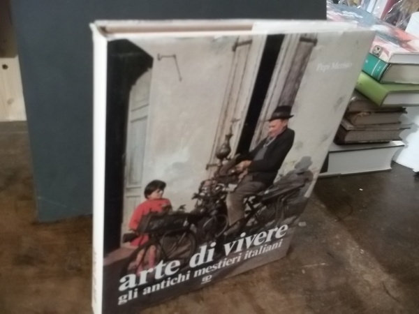 ARTE DI VIVERE GLI ANTICHI MESTIERI ITALIANI