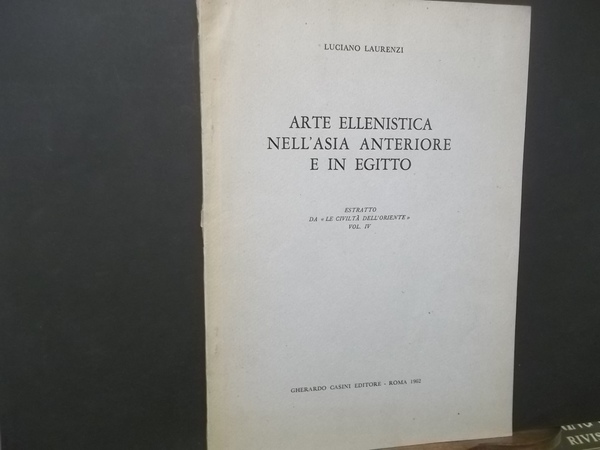 Arte ellenistica nell'Asia anteriore e in Egitto. Estratto da "Le …