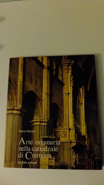 Arte organaria nella cattedrale di Cremona