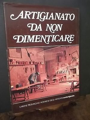 ARTIGIANATO DA NON DIMENTICARE-UNIONE PROVINCIALE NOVARA DEGLI ARTIGIANI-1984