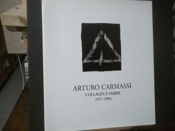 ARTURO CARMASSI COLLAGES E SABBIE 1977-1994