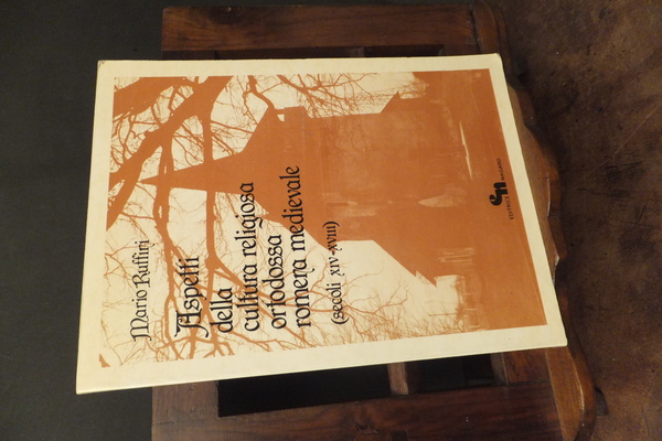 ASPETTI DELLA CULTURA RELIGIOSA ORTODOSSA ROMENA MEDIEVALE - SECOLI XIV …