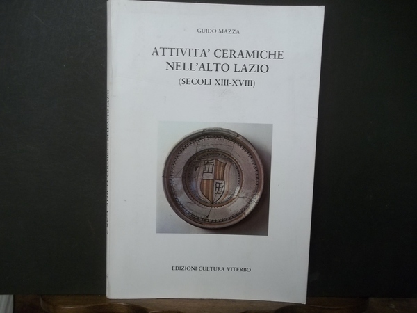 ATTIVITà CERAMICHE NELL'ALTO LAZIO (SECOLI XIII - XVIII)