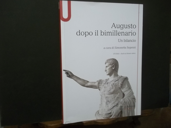 AUGUSTO DOPO IL BIMILLENARIO UN BILANCIO