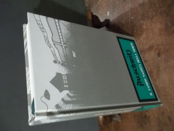 AUSCHWITZ IL CAMPO NAZISTA DELLA MORTE