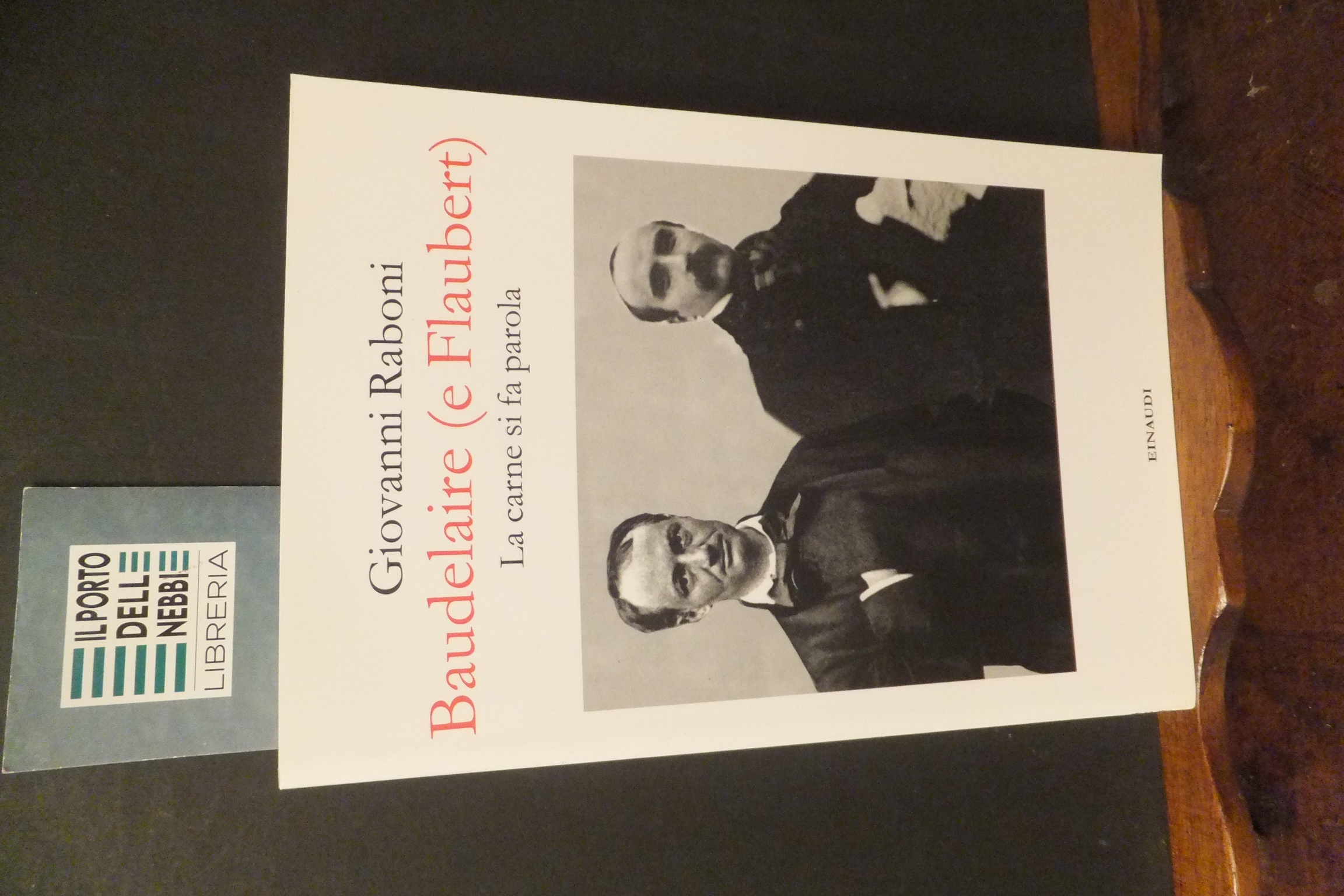 BAUDELAIRE E FLAUBERT LA CARNE SI FA PAROLA GIOVANNI RABONI