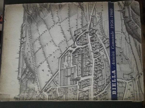 BIELLA ATTIVITà COMUNALE 1956 1960