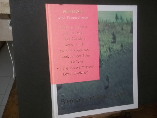 BIENNALE DI VENEZIA 2001 POST-NATURE NINE DUTCH ARTISTS