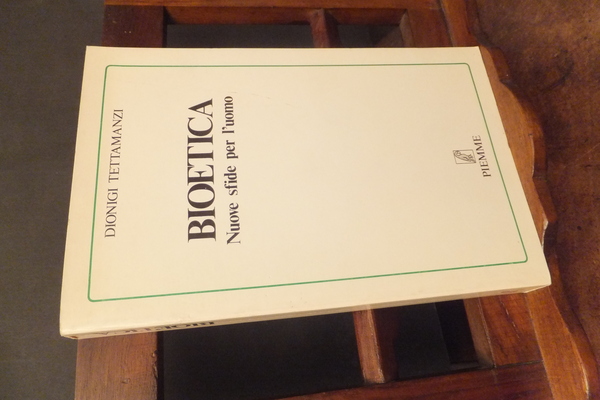 BIOETICA NUOVE SFIDE PER L'UOMO