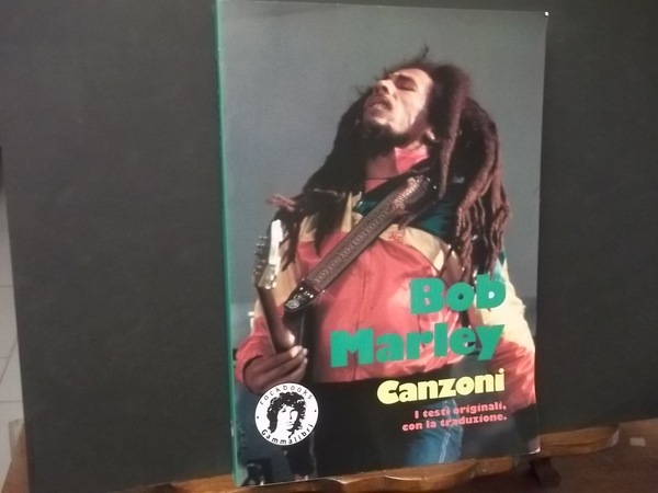 BOB MARLEY CANZONI I TESTI ORIGINALI CON LA TRADUZIONE