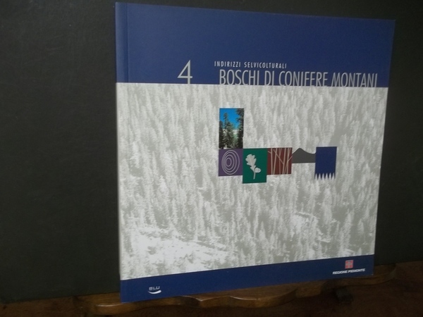BOSCHI DI CONIFERE MONTANI INDIRIZZI SELVICOLTURALI 4
