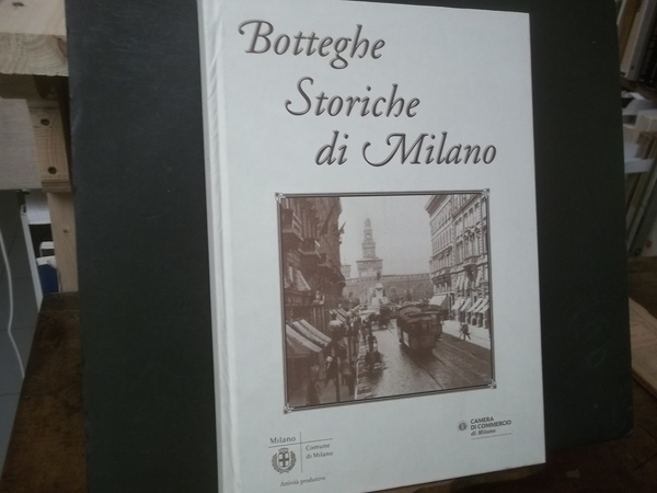 BOTTEGHE STORICHE DI MILANO