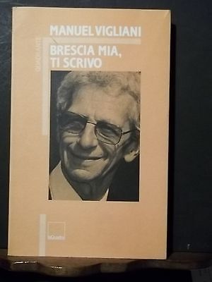 BRESCIA MIA,TI SCRIVO MANUEL VIGLIANI LA QUADRA