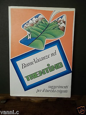BUONE VACANZE NEL TRENTINO-SUGGERIMENTI PER IL TURISTA ESIGENTE-1983