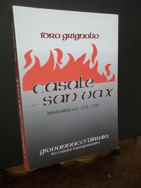CASALE DE SAN VAX HISTORIA A.D. 1215 - 1220