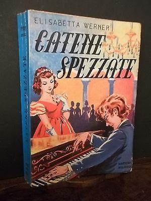 CATENE SPEZZATE. ELISABETTA WERNER - ED. LUCCHI -1971