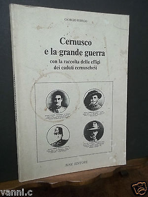 CERNUSCO E LA GRANDE GUERRA-CON LA RACCOLTA DI EFFIGI DEI …