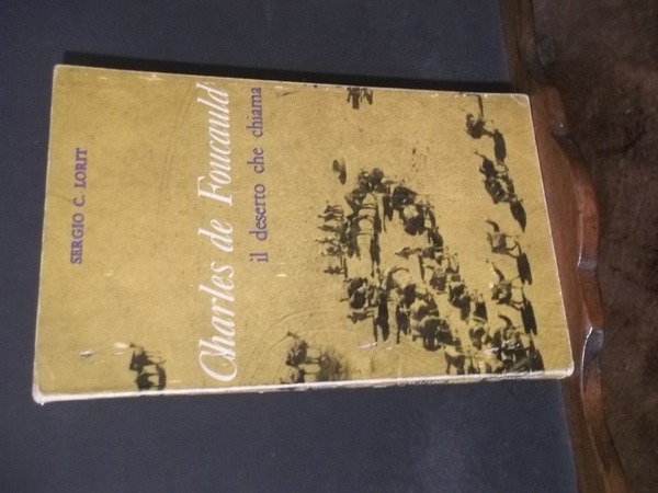 CHARLES DE FOUCAULD IL DESERTO CHE CHIAMA