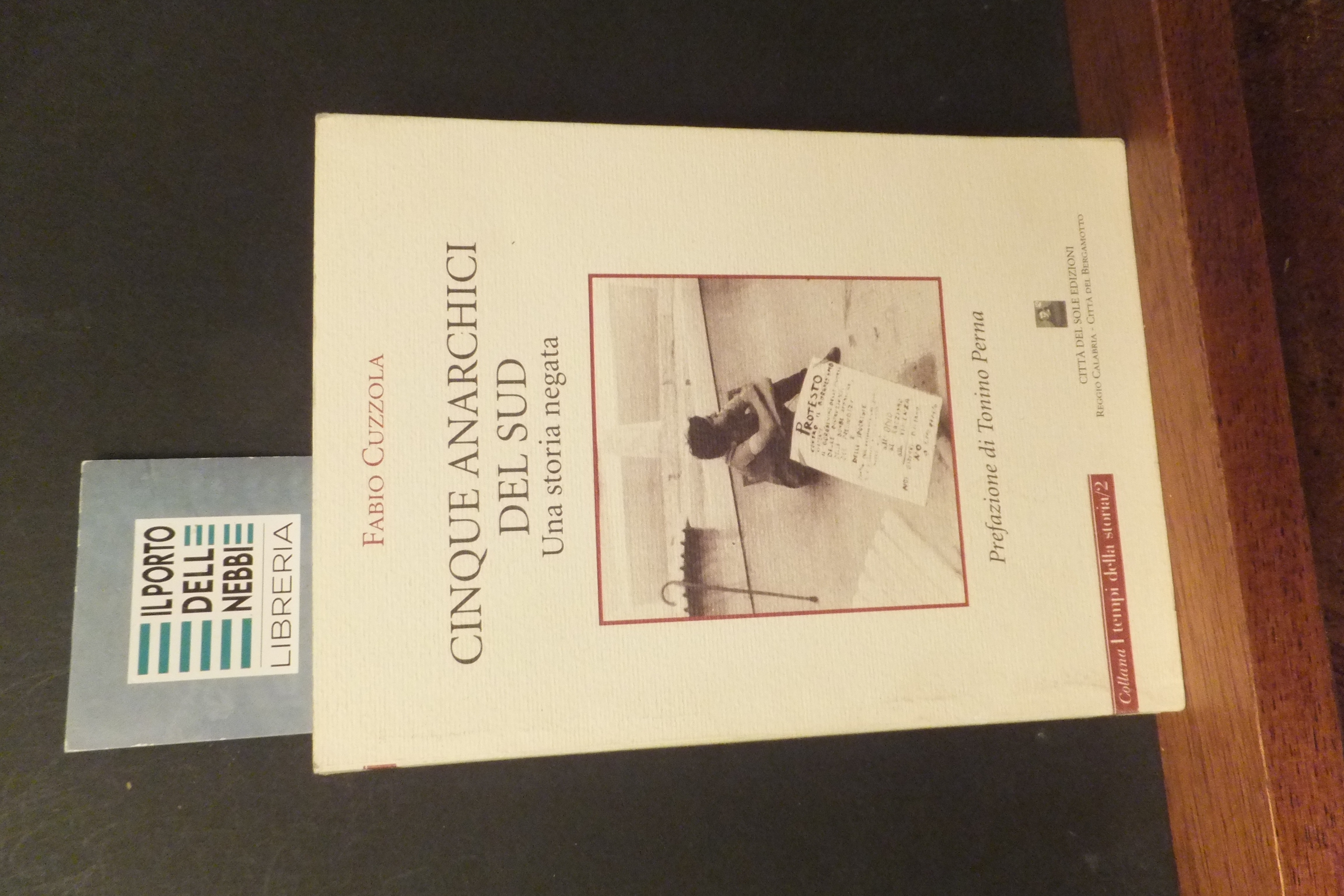 CINQUE ANARCHICI DEL SUD UNA STORIA NEGATA FABIO CUZZOLA