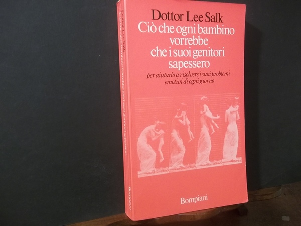 Ciò che ogni bambino vorrebbe che i suoi genitori sapessero