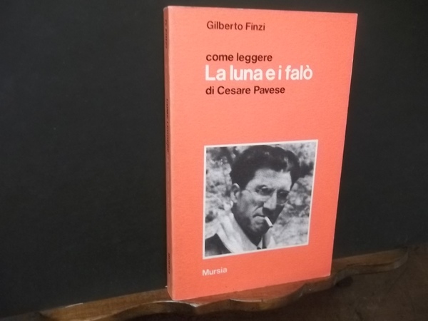 COME LEGGERE LA LUNA E I FALò DI CESARE PAVESE