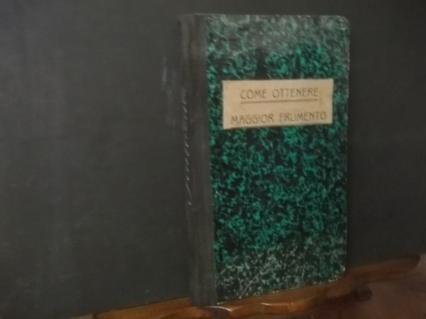 COME OTTENERE MAGGIOR FRUMENTO