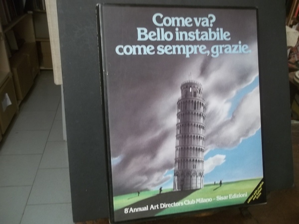 COME VA? BELLO INSTABILE COME SEMPRE GRAZIE 8° ANNUAL ART …