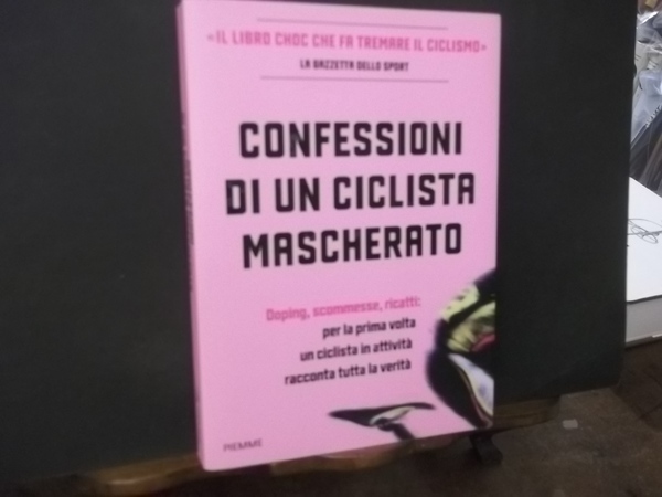 CONFESSIONI DI UN CICLISTA MASCHERATO