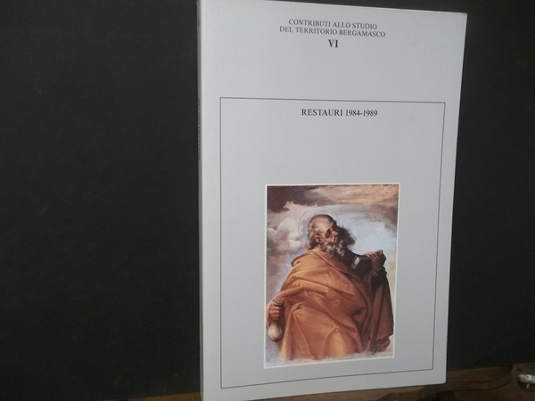 CONTRIBUTI ALLO STUDIO DEL TERRITORIO BERGAMASCON VI RESTAURI 1984 - …
