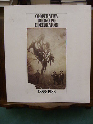 COOPERATIVA BORGO PO E DECORATORI - 1883-1983