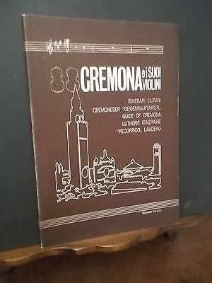 CREMONA E I SUOI VIOLINI ITINERARI LIUTARI EDIZIONI P.A.C.E. 1978