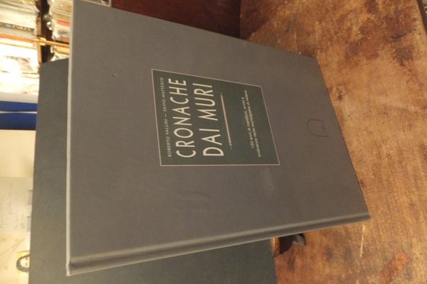 CRONACHE DAI MURI - 150 ANNI DI MANIFESTI AVVISI E …