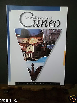 CUNEO-LA CITTà L'ARTE E LA STORIA