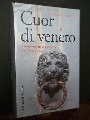 CUOR DI VENETO. ANATOMIA DI UN POPOLO CHE FU NAZIONE