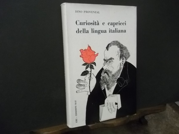 CURIOSITA' E CAPRICCI DELLA LINGUA ITALIANA