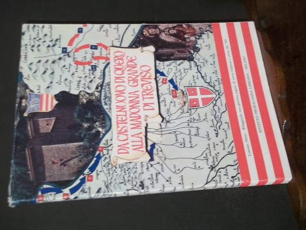 DA CASTELNUOVO DI QUERO ALLA MADONNA GRANDE DI TREVISO